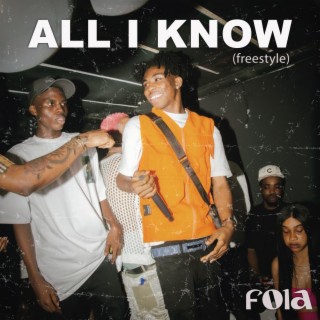 All I Know(Freestyle) lyrics | Boomplay Music