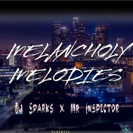 Melancholy Melodies ft. Sparks Da DJ | Boomplay Music