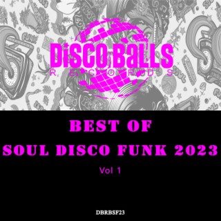 Best Of Soul Disco Funk 2023, Vol. 1