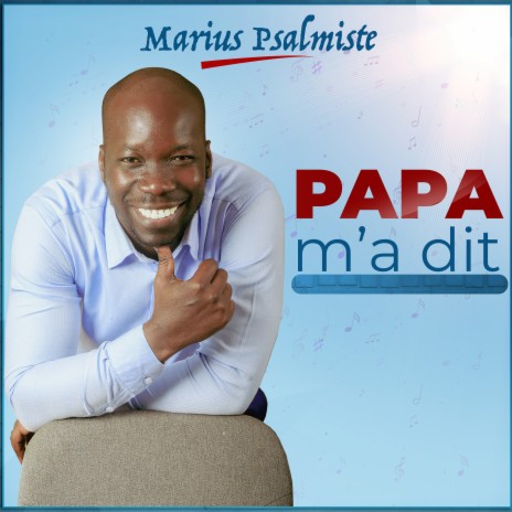 Papa m’a dit | Boomplay Music