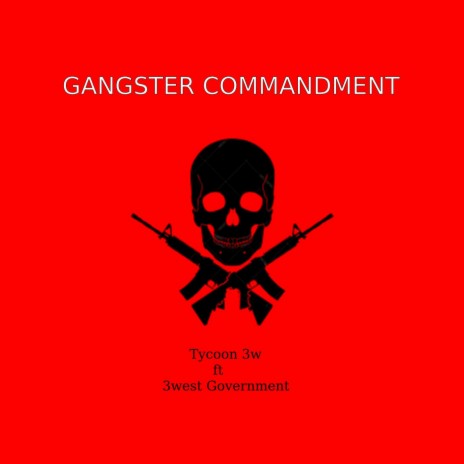 Gangster Commandments (feat. Tycoon 3W) | Boomplay Music