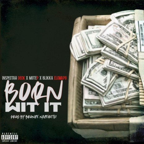 Born Wit It ft. Inspectah Deck & Mote P | Boomplay Music