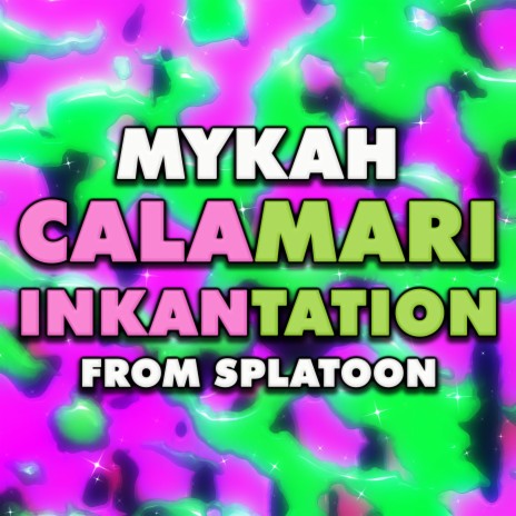 Calamari Inkantation (From Splatoon) | Boomplay Music