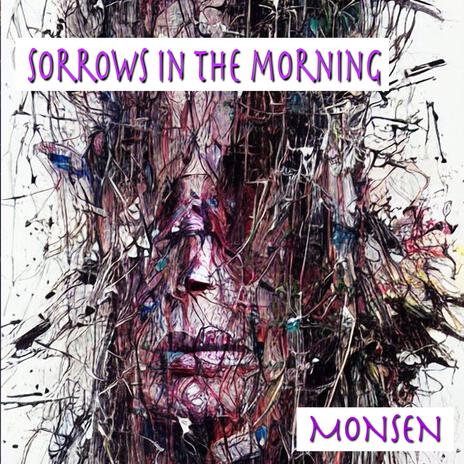 Sorrows in the Morning | Boomplay Music