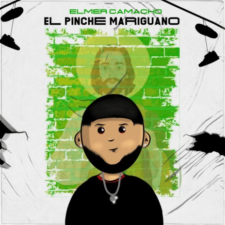 El pinche mariguano | Boomplay Music