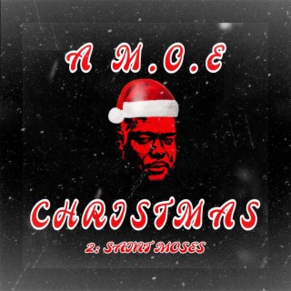 A M.O.E Christmas II: Saint Moses