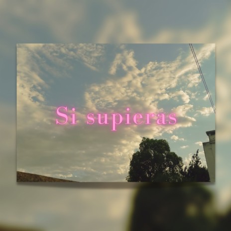 Si supieras | Boomplay Music