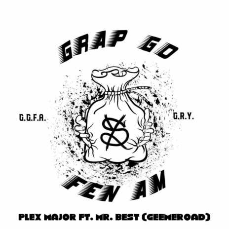 Grap Go Fen Am ft. Mr. Best
