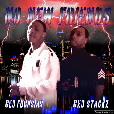 No New Friends ft. CEO Fuchsias | Boomplay Music