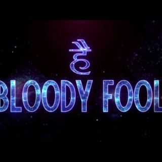 Bloody Fool