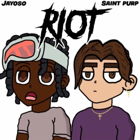 Riot ft. Saint Purp | Boomplay Music