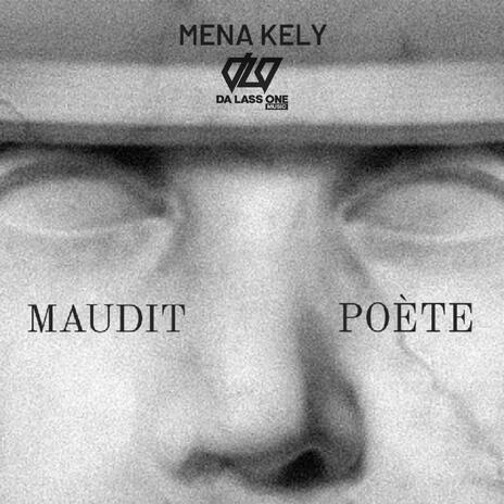 MENA KELY - MAUDIT POÈTE | Boomplay Music