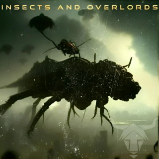 Insectcs And Overlords