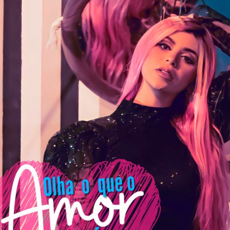 Olha o Que o Amor Me Faz | Boomplay Music