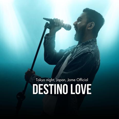 Destino Love (Tokyo night, Japan, Jame Official) | Boomplay Music