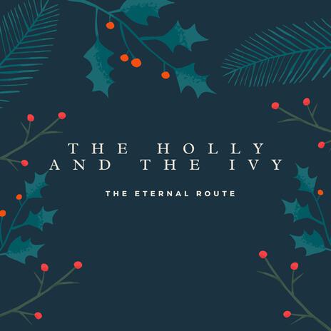 The Holly And The Ivy | Boomplay Music