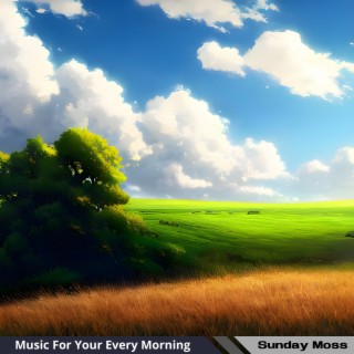 Music For Your Every Morning