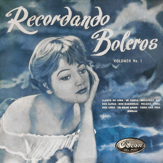 Recordando Boleros (Volumen Número 1)