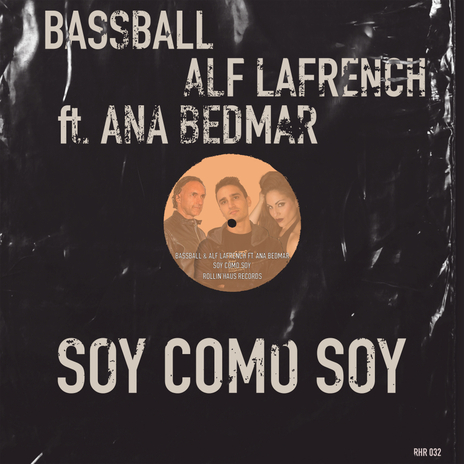 Soy como Soy (Radio Edit) ft. Alf LaFrench & Ana Bedmar | Boomplay Music