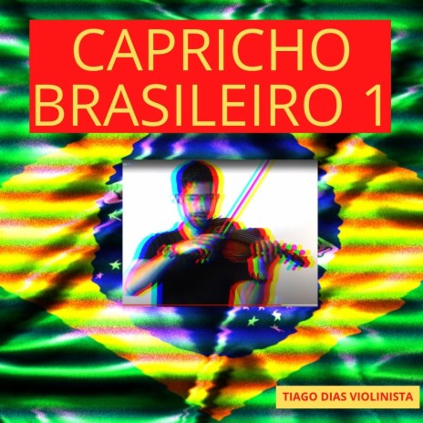 Capricho Brasileiro 1 | Boomplay Music