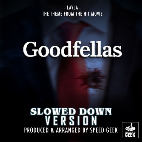 Layla (From Goodfellas) (Slowed Down Version) | Boomplay Music