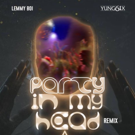 Party In My Head (Remix) ft. Yung6ix | Boomplay Music