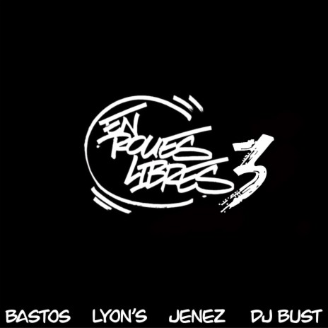 En roues libres 3 ft. Lyon's, Jenez & DJ Bust | Boomplay Music