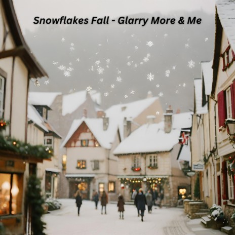 Snowflakes Fall | Boomplay Music