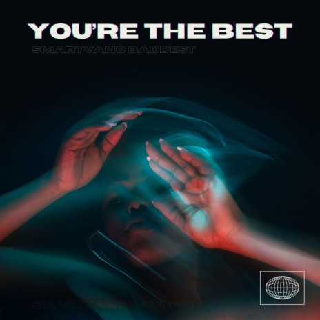 You're The Best | Boomplay Music