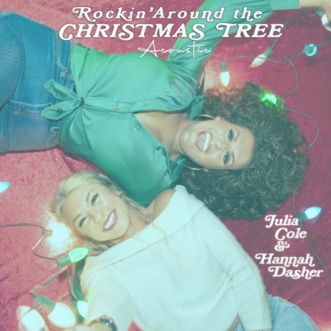 Rockin' Around the Christmas Tree (Acoustic) ft. Hannah Dasher | Boomplay Music