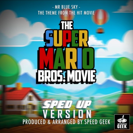 Mr Blue Sky (From The Super Mario Bros. Movie) (Sped-Up Version)