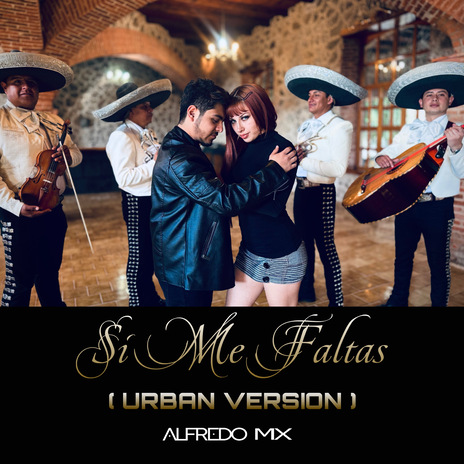 Si Me Faltas (Urban Version) | Boomplay Music