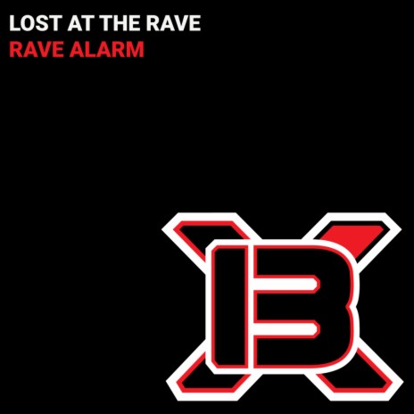 Rave Alarm (Streaming Edit) | Boomplay Music