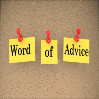 Word of Advice