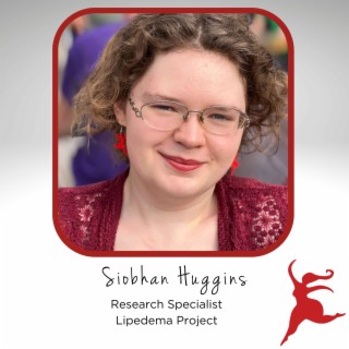 Various Aspects of Lipedema That Could Show Response to Treatment, Podcast