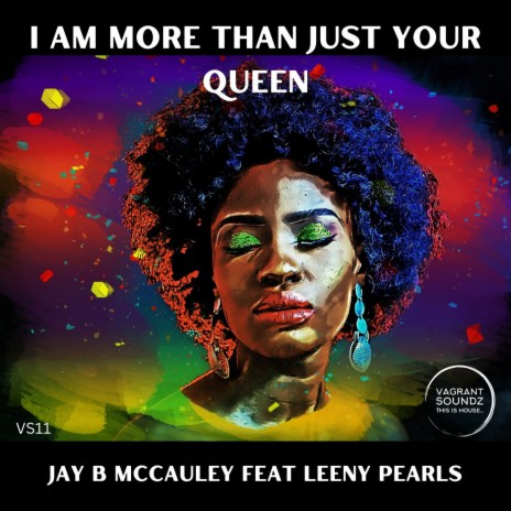 I Am More Than Just Your Queen (Radio Edit) ft. Leeny Pearls | Boomplay Music