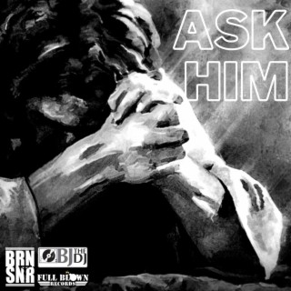 Ask Him