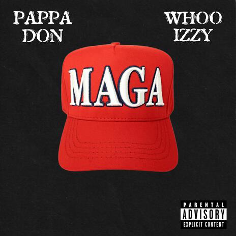 Maga ft. Whoo Izzy | Boomplay Music