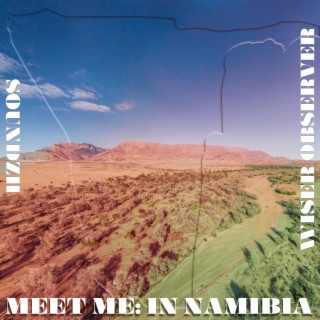 Meet Me: In Namibia