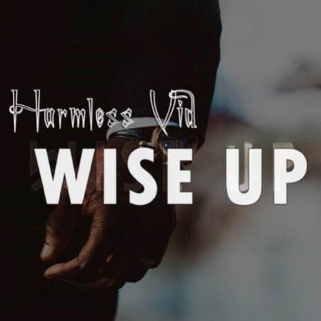 Wise Up | Boomplay Music