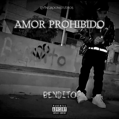 Amor prohibido ft. Bendito | Boomplay Music