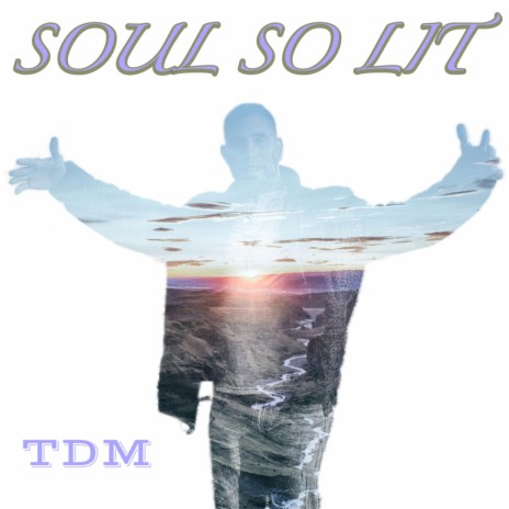 Soul So Lit | Boomplay Music