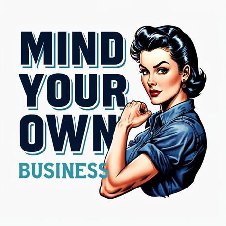 Mind your own business 2 | Boomplay Music