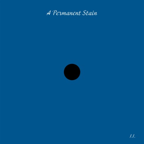 A Permanent Stain | Boomplay Music