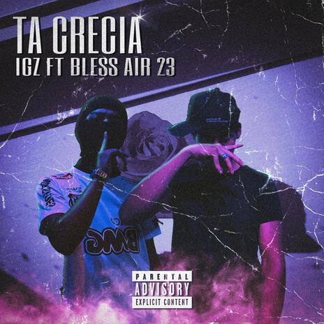 TA CRECIA' ft. Bless-air23