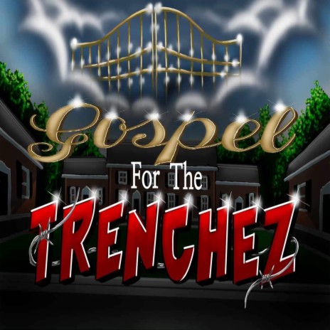 GOSPEL FOR THE TRENCHEZ ft. Kocaine Kay | Boomplay Music