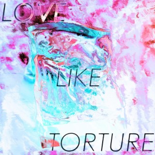 Love Like Torture