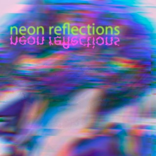 Neon Reflections