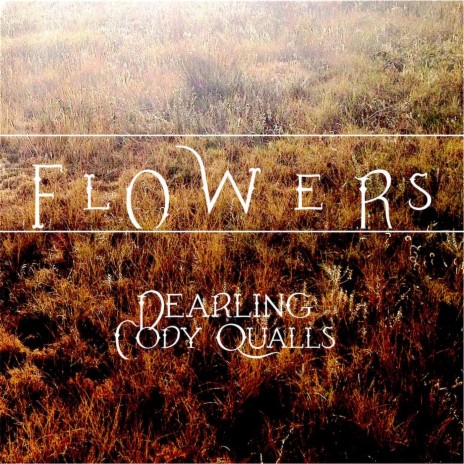 Flowers (feat. Cody Qualls) | Boomplay Music