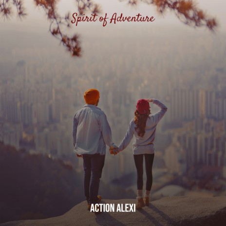 Spirit of Adventure | Boomplay Music